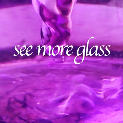 see more glass/Joji