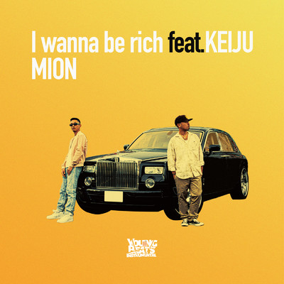 I wanna be rich (feat. KEIJU)/Mion