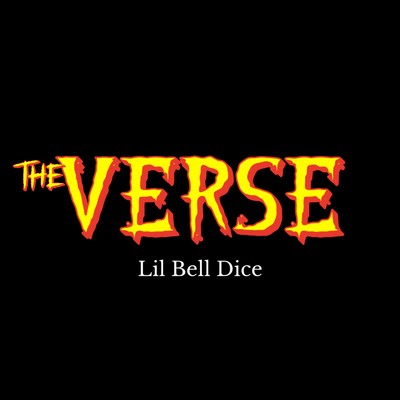 THE VERSE/Lil Bell Dice
