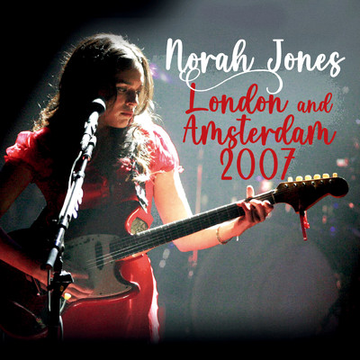アルバム/ライヴ・イン・ヨーロッパ2007 (Live)/ノラ・ジョーンズ
