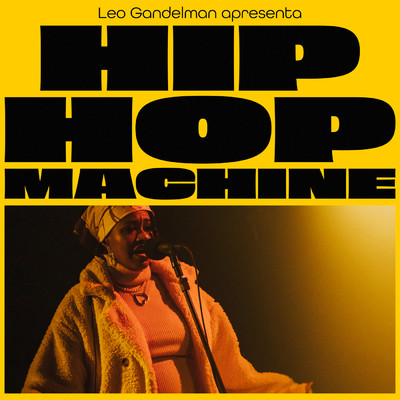 Hip Hop Machine #14/レオ・ガンデルマン／Machine Series／Stefanie