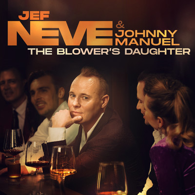 シングル/The Blower's Daughter (featuring Johnny Manuel)/ジェフ・ニーヴ