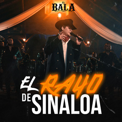 シングル/El Rayo De Sinaloa (En Vivo)/El Bala