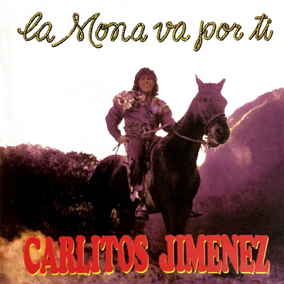 アルバム/La Mona Va Por Ti/Carlitos Jimenez