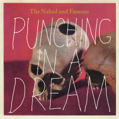 シングル/Punching In A Dream (Single Version)/ザ・ネイキッド・アンド・フェイマス