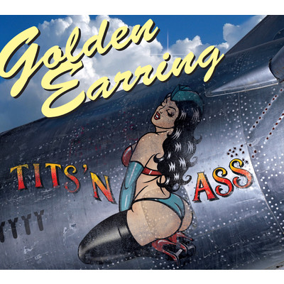 Tits 'n Ass/Golden Earring