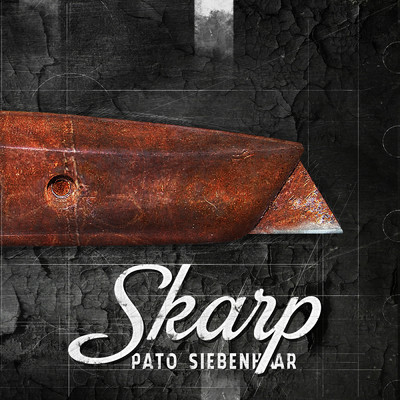 Skarp (Explicit)/Pato Siebenhaar