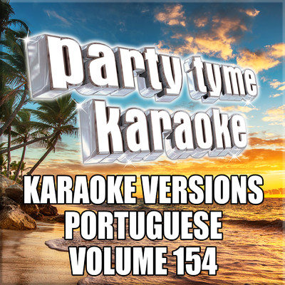 アルバム/Party Tyme 154 (Karaoke Versions Portuguese)/Party Tyme Karaoke
