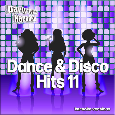 アルバム/Dance & Disco Hits 11 (Karaoke Versions)/Party Tyme Karaoke