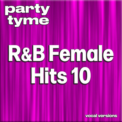アルバム/R&B Female Hits 10 (Vocal Versions)/Party Tyme