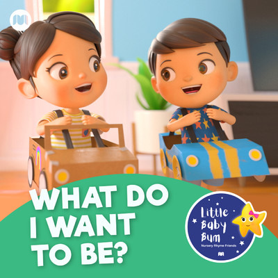 What Do I Want To Be？/Little Baby Bum Nursery Rhyme Friends