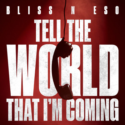 シングル/Tell The World That I'm Coming (Explicit)/Bliss n Eso