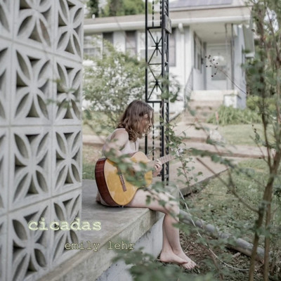 シングル/Cicadas (feat. Lauren Hall & Sarah Giles)/Emily Lehr