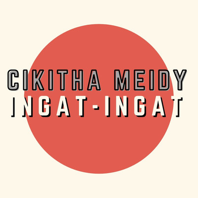 アルバム/Ingat Ingat/Cikitha Meidy