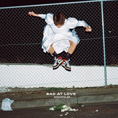 Bad At Love (Acoustic EP)/Dylan J