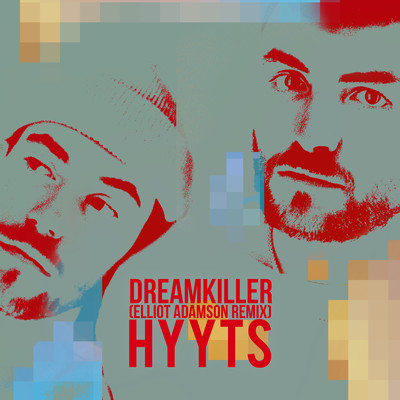 Dreamkiller (Elliot Adamson Remix)/HYYTS