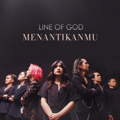 シングル/Menantikanmu/Line Of God