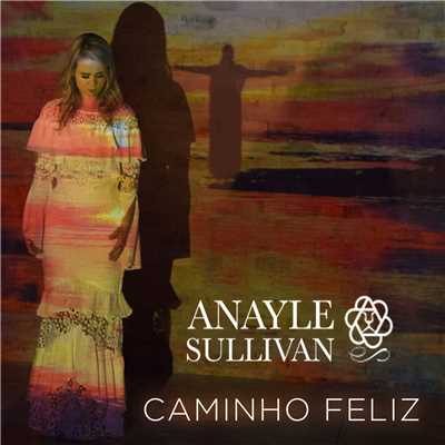 シングル/Caminho feliz/Anayle Sullivan