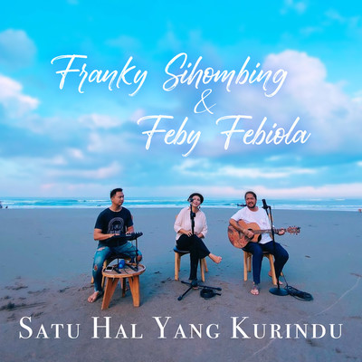 シングル/Satu Hal Yang Kurindu/Franky Sihombing & Feby Febiola