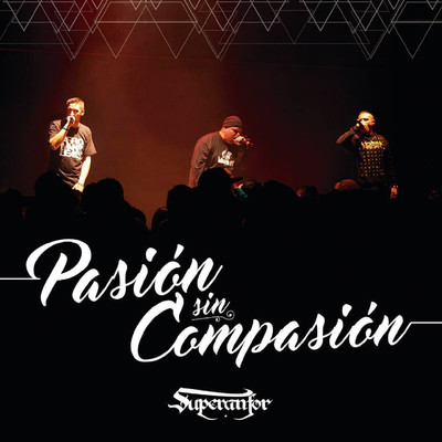 Pasion Sin Compasion (feat. Dj Blanko)/Superanfor