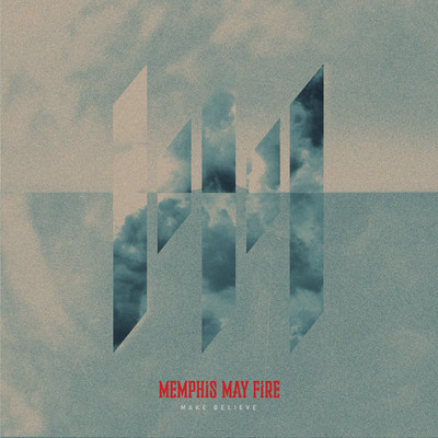 シングル/Make Believe/Memphis May Fire