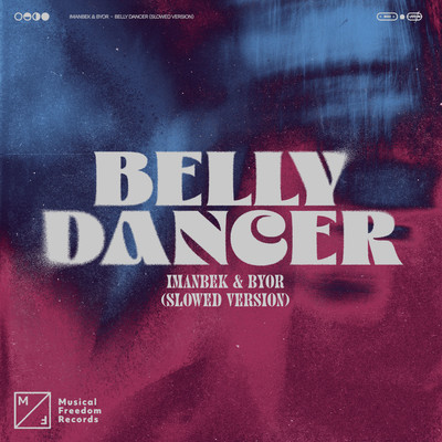 Belly Dancer (Slowed Version)/Imanbek & BYOR