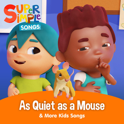 アルバム/As Quiet As A Mouse & More Kids Songs/Super Simple Songs