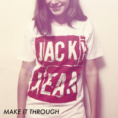 シングル/Make It Through/Jacky Jean