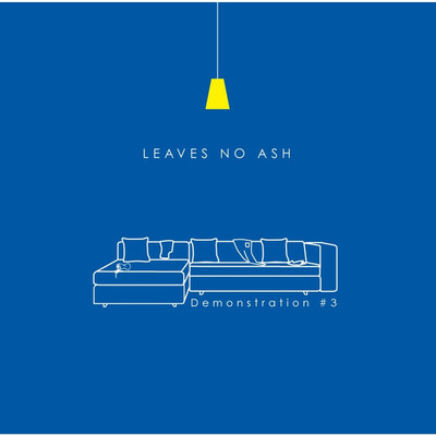 アルバム/Demonstration/LEAVES NO ASH