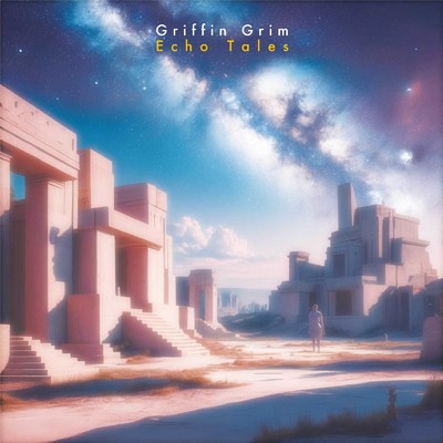 ethereal whispers/Griffin Grim