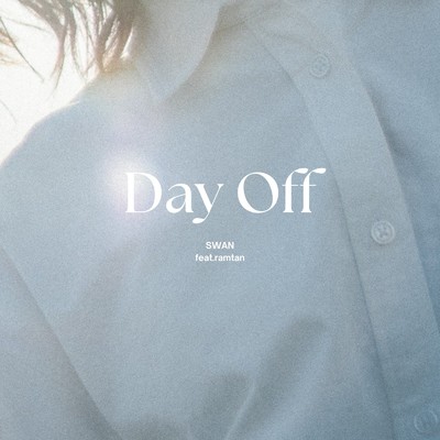 シングル/Day Off/SWAN feat. ramtan