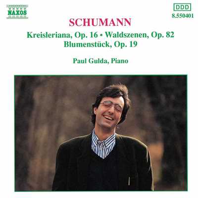 シューマン: 「クライスレリアーナ」, 「森の情景」, 「花の曲」/パウル・グルダ(ピアノ)