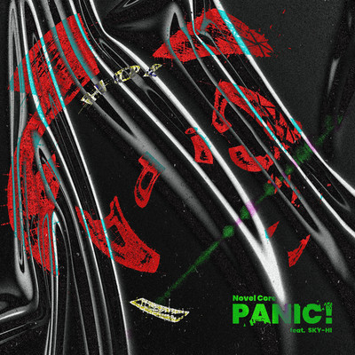 シングル/PANIC！ feat. SKY-HI/Novel Core