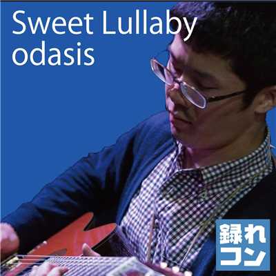 シングル/Sweet Lullaby/odasis