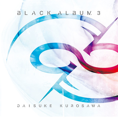 アルバム/BLACK ALBUM 3/黒沢ダイスケ