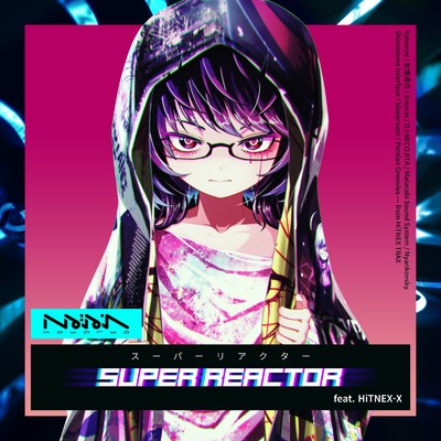 シングル/SUPER REACTOR (feat. HiTNEX-X)/Kobaryo