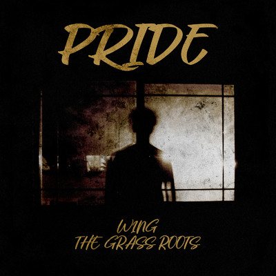 PRIDE/W1NG & THE GRASS ROOTS