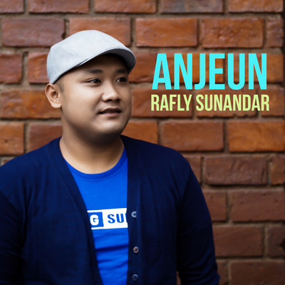 ANJEUN/Rafly Sunandar