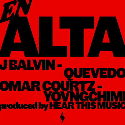 En Alta (Explicit) (featuring Mambo Kingz, DJ Luian)/J. バルヴィン／Omar Courtz／YOVNGCHIMI／Quevedo