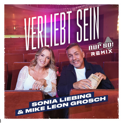 Verliebt sein (Nur So！ Remix)/Sonia Liebing／Mike Leon Grosch／Nur So！