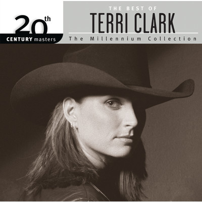 アルバム/The Best Of Terri Clark 20th Century Masters The Millennium Collection/テリー・クラーク