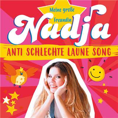 シングル/Anti Schlechte Laune Song/Meine grosse Freundin Nadja