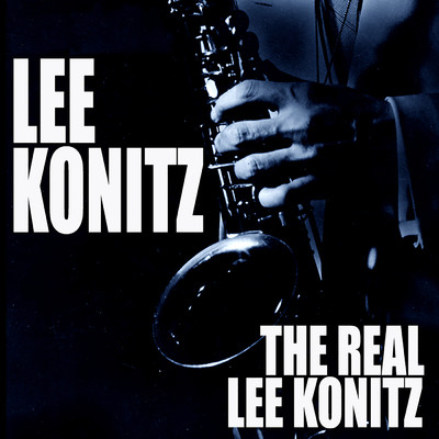 The Real Lee Konitz (Live)/リー・コニッツ