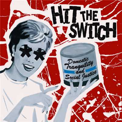 The March Of Dissent/Hit The Switch