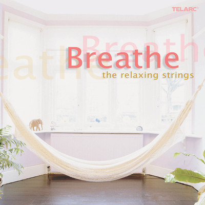 Breathe: The Relaxing Strings/Various Artists