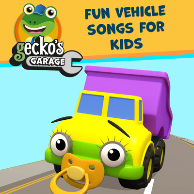 アルバム/Fun Vehicle Songs for Kids/Toddler Fun Learning／Gecko's Garage