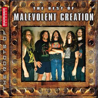 The Best of Malevolent Creation/Malevolent Creation