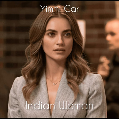 Indian Woman/Yimmi Car