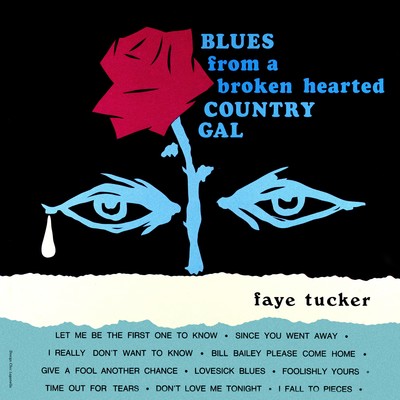 アルバム/Blues from a Broken Hearted Country Gal (Remastered from the Original Master Tapes)/Faye Tucker