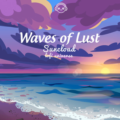 アルバム/Waves of Lust/Suncloud & Lofi Universe